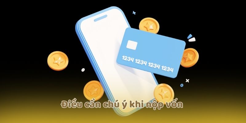 Điều cần chú ý khi nộp vốn 
