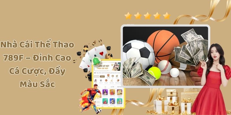 Nhà cái thể thao 789F