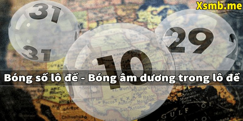 Tham khảo khái niệm về soi bóng lô đề